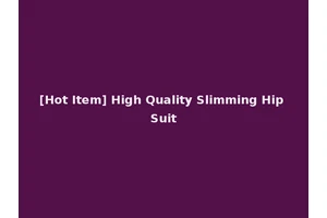 [Hot Item] High Quality Slimming Hip Suit
