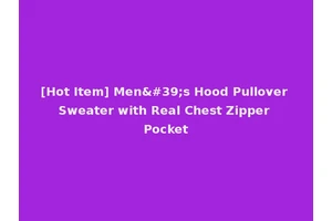 [Hot Item] Men's Hood Pullover Sweater with Real Chest Zipper Pocket