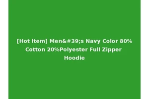 [Hot Item] Men's Navy Color 80%Cotton 20%Polyester Full Zipper Hoodie