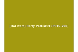 [Hot Item] Party Pettiskirt (PETS-290)