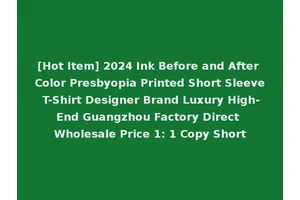 [Hot Item] 2024 Ink Before and After Color Presbyopia Printed Short Sleeve T-Shirt Designer Brand Luxury High-End Guangzhou Factory Direct Wholesale Price 1: 1 Copy Short