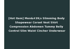 [Hot Item] Men's Slimming Body Shapewear Corset Vest Shirt Compression Abdomen Tummy Belly Control Slim Waist Cincher Underwear