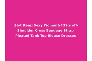 [Hot Item] Sexy Women's off-Shoulder Cross Bandage Strap Pleated Tank Top Blouse Dresses