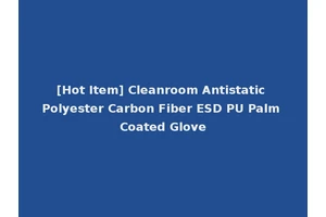 [Hot Item] Cleanroom Antistatic Polyester Carbon Fiber ESD PU Palm Coated Glove