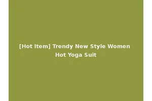 [Hot Item] Trendy New Style Women Hot Yoga Suit