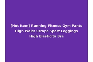 [Hot Item] Running Fitness Gym Pants High Waist Straps Sport Leggings High Elasticity Bra