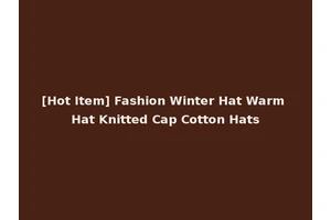 [Hot Item] Fashion Winter Hat Warm Hat Knitted Cap Cotton Hats