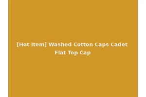 [Hot Item] Washed Cotton Caps Cadet Flat Top Cap