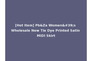[Hot Item] Pb&Za Women's Wholesale New Tie Dye Printed Satin MIDI Skirt
