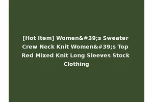 [Hot Item] Women's Sweater Crew Neck Knit Women's Top Red Mixed Knit Long Sleeves Stock Clothing