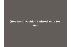 [Hot Item] Fashion Knitted Hats for Men