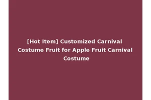 [Hot Item] Customized Carnival Costume Fruit for Apple Fruit Carnival Costume