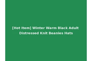 [Hot Item] Winter Warm Black Adult Distressed Knit Beanies Hats