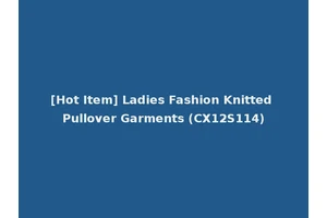 [Hot Item] Ladies Fashion Knitted Pullover Garments (CX12S114)