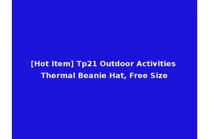 [Hot Item] Tp21 Outdoor Activities Thermal Beanie Hat, Free Size