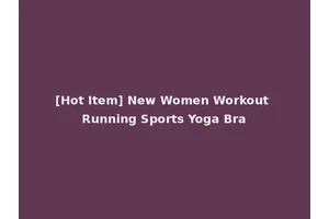 [Hot Item] New Women Workout Running Sports Yoga Bra