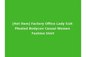 [Hot Item] Factory Office Lady Suit Pleated Bodycon Casual Women Fashion Skirt