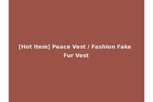 [Hot Item] Peace Vest / Fashion Fake Fur Vest
