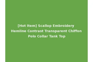 [Hot Item] Scallop Embroidery Hemline Contrast Transparent Chiffon Polo Collar Tank Top
