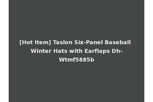 [Hot Item] Taslon Six-Panel Baseball Winter Hats with Earflaps Dh-Wtmf5885b