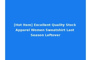 [Hot Item] Excellent Quality Stock Apparel Women Sweatshirt Last Season Leftover