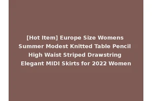 [Hot Item] Europe Size Womens Summer Modest Knitted Table Pencil High Waist Striped Drawstring Elegant MIDI Skirts for 2022 Women