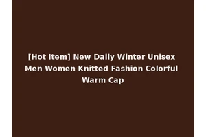 [Hot Item] New Daily Winter Unisex Men Women Knitted Fashion Colorful Warm Cap