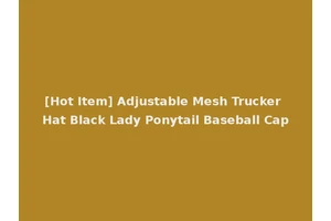 [Hot Item] Adjustable Mesh Trucker Hat Black Lady Ponytail Baseball Cap