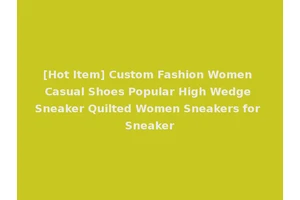 [Hot Item] Custom Fashion Women Casual Shoes Popular High Wedge Sneaker Quilted Women Sneakers for Sneaker