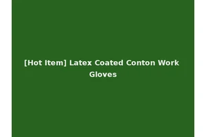[Hot Item] Latex Coated Conton Work Gloves