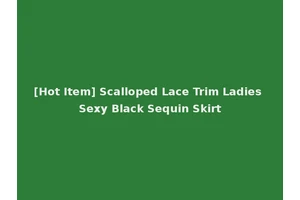 [Hot Item] Scalloped Lace Trim Ladies Sexy Black Sequin Skirt
