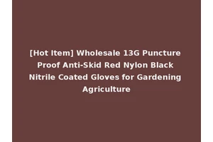 [Hot Item] Wholesale 13G Puncture Proof Anti-Skid Red Nylon Black Nitrile Coated Gloves for Gardening Agriculture