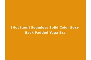 [Hot Item] Seamless Solid Color Sexy Back Padded Yoga Bra