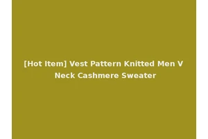[Hot Item] Vest Pattern Knitted Men V Neck Cashmere Sweater