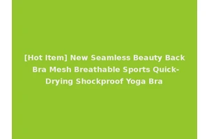 [Hot Item] New Seamless Beauty Back Bra Mesh Breathable Sports Quick-Drying Shockproof Yoga Bra