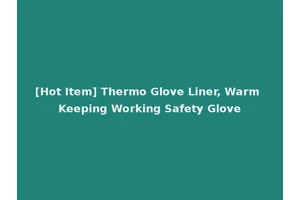 [Hot Item] Thermo Glove Liner, Warm Keeping Working Safety Glove
