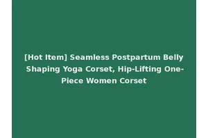 [Hot Item] Seamless Postpartum Belly Shaping Yoga Corset, Hip-Lifting One-Piece Women Corset