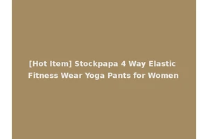 [Hot Item] Stockpapa 4 Way Elastic Fitness Wear Yoga Pants for Women
