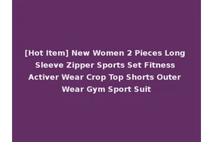[Hot Item] New Women 2 Pieces Long Sleeve Zipper Sports Set Fitness Activer Wear Crop Top Shorts Outer Wear Gym Sport Suit