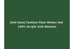[Hot Item] Fashion Plain Winter Hat 100% Acrylic Knit Beanies