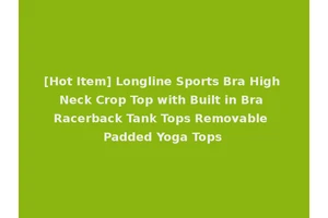 [Hot Item] Longline Sports Bra High Neck Crop Top with Built in Bra Racerback Tank Tops Removable Padded Yoga Tops