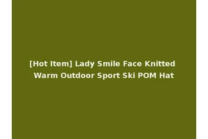 [Hot Item] Lady Smile Face Knitted Warm Outdoor Sport Ski POM Hat