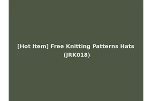 [Hot Item] Free Knitting Patterns Hats (JRK018)