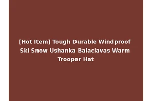 [Hot Item] Tough Durable Windproof Ski Snow Ushanka Balaclavas Warm Trooper Hat