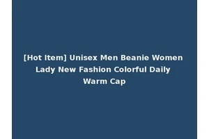[Hot Item] Unisex Men Beanie Women Lady New Fashion Colorful Daily Warm Cap
