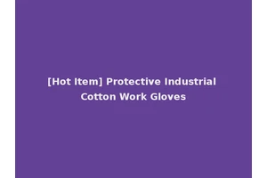 [Hot Item] Protective Industrial Cotton Work Gloves
