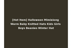 [Hot Item] Halloween Mimixiong Warm Baby Knitted Hats Kids Girls Boys Beanies Winter Hat