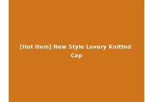 [Hot Item] New Style Lovery Knitted Cap