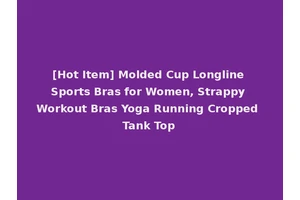 [Hot Item] Molded Cup Longline Sports Bras for Women, Strappy Workout Bras Yoga Running Cropped Tank Top