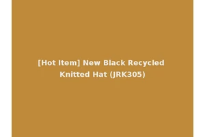 [Hot Item] New Black Recycled Knitted Hat (JRK305)